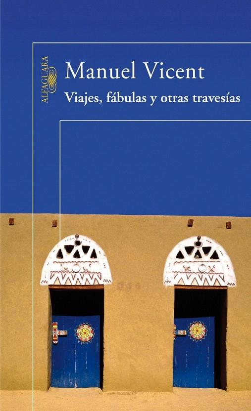 VIAJES, FABULAS Y OTRAS TRAVESÍAS | 9788420470436 | VICENT, MANUEL | Galatea Llibres | Llibreria online de Reus, Tarragona | Comprar llibres en català i castellà online
