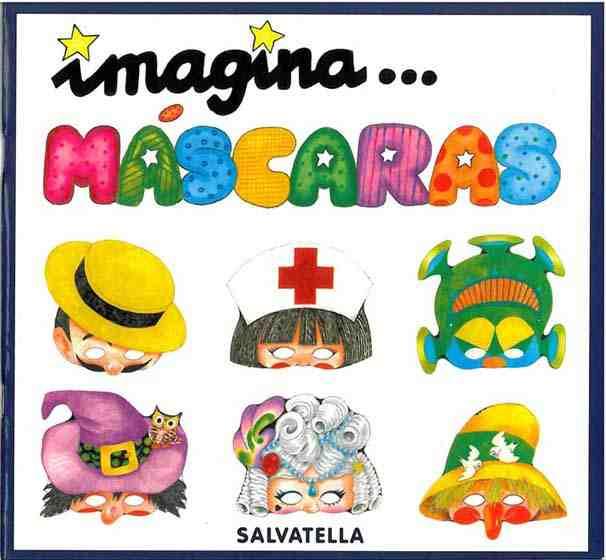 IMAGINA-- MASCARAS | 9788472109445 | SABATé RODIE, TERESA ; CULLA PERARNAU, RITA | Galatea Llibres | Librería online de Reus, Tarragona | Comprar libros en catalán y castellano online