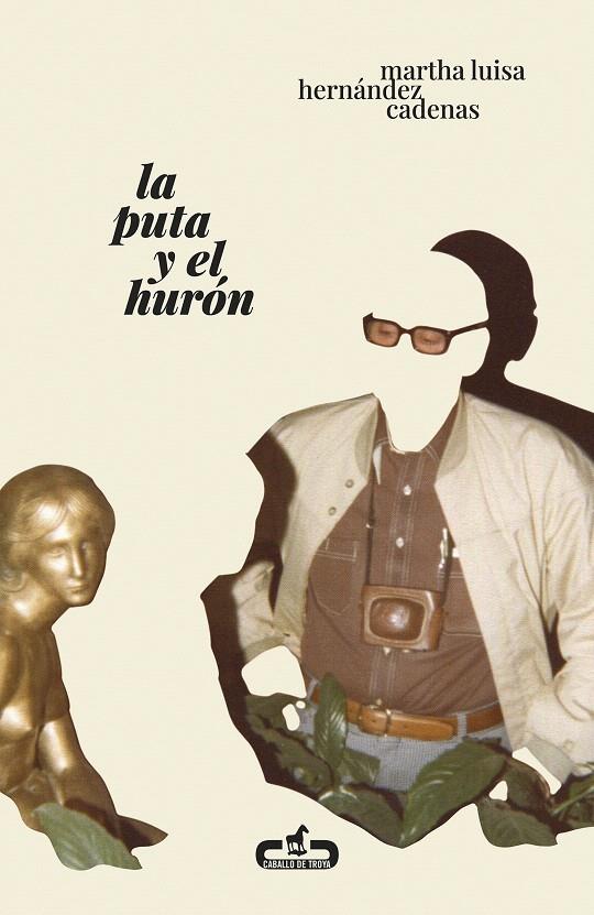 LA PUTA Y EL HURÓN | 9788417417604 | HERNÁNDEZ CADENAS, MARTHA LUISA | Galatea Llibres | Librería online de Reus, Tarragona | Comprar libros en catalán y castellano online