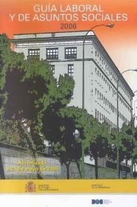 GUIA LABORAL Y DE ASUNTOS SOCIALES 2006 | 9788434016477 | VARIOS AUTORES | Galatea Llibres | Llibreria online de Reus, Tarragona | Comprar llibres en català i castellà online