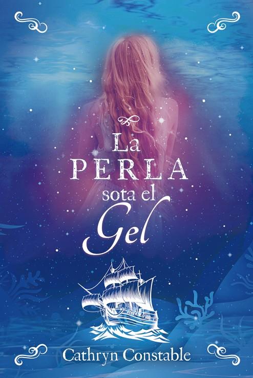 LA PERLA SOTA EL GEL | 9788424667559 | CONSTABLE, CATHRYN | Galatea Llibres | Llibreria online de Reus, Tarragona | Comprar llibres en català i castellà online
