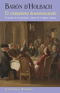EL CRISTIANISMO DESENMASCARADO | 9788477028581 | BARON D'HOLBACH | Galatea Llibres | Librería online de Reus, Tarragona | Comprar libros en catalán y castellano online