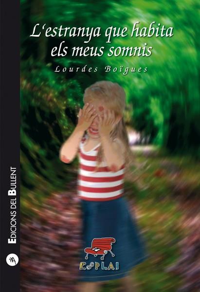 L'ESTRANYA QUE HABITA ELS MEUS SOMNIS | 9788499041872 | BOÏGUES CHORRO, LOURDES | Galatea Llibres | Librería online de Reus, Tarragona | Comprar libros en catalán y castellano online