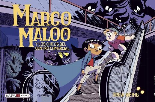 MARGO MALOO Y LOS CHICOS DEL CENTRO COMERCIAL | 9788417708924 | WEING, DREW | Galatea Llibres | Librería online de Reus, Tarragona | Comprar libros en catalán y castellano online