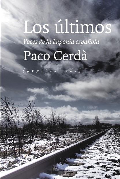 LOS ÚLTIMOS. VOCES DE LA LAPONIA ESPAÑOLA | 9788415862765 | CERDÀ, PACO | Galatea Llibres | Librería online de Reus, Tarragona | Comprar libros en catalán y castellano online