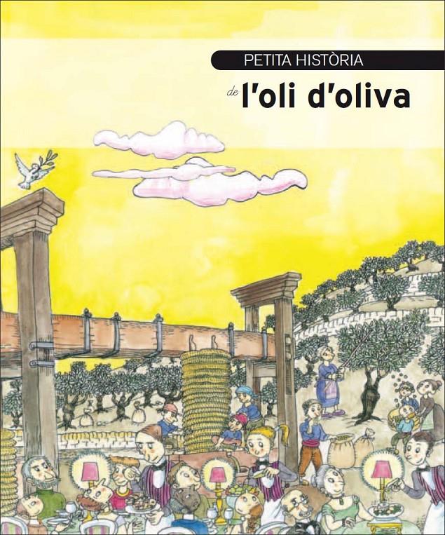 PETITA HISTÒRIA DE L'OLI D'OLIVA | 9788499790671 | ÁVILA GRANADOS, JESÚS | Galatea Llibres | Librería online de Reus, Tarragona | Comprar libros en catalán y castellano online