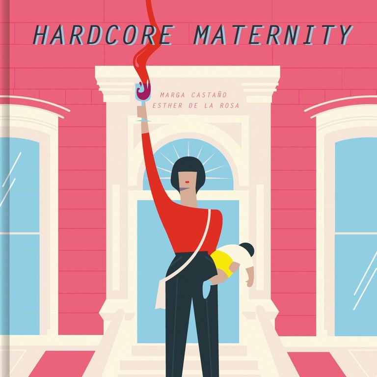 HARDCORE MATERNITY | 9788426404633 | MARGA CASTAñO/ESTHER DE LA ROSA | Galatea Llibres | Librería online de Reus, Tarragona | Comprar libros en catalán y castellano online