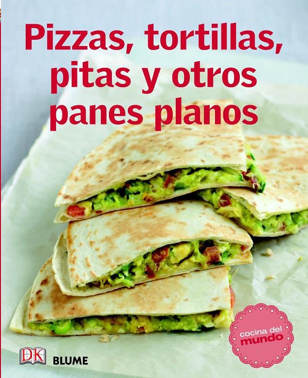 COCINA DEL MUNDO. PIZZAS, TORTILLAS, PITAS Y OTROS PANES PLANOS | 9788415317555 | Galatea Llibres | Llibreria online de Reus, Tarragona | Comprar llibres en català i castellà online