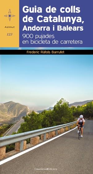 GUIA DE COLLS DE CATALUNYA, ANDORRA I BALEARS | 9788497918978 | RÀFOLS BARRUFET, FREDERIC | Galatea Llibres | Librería online de Reus, Tarragona | Comprar libros en catalán y castellano online