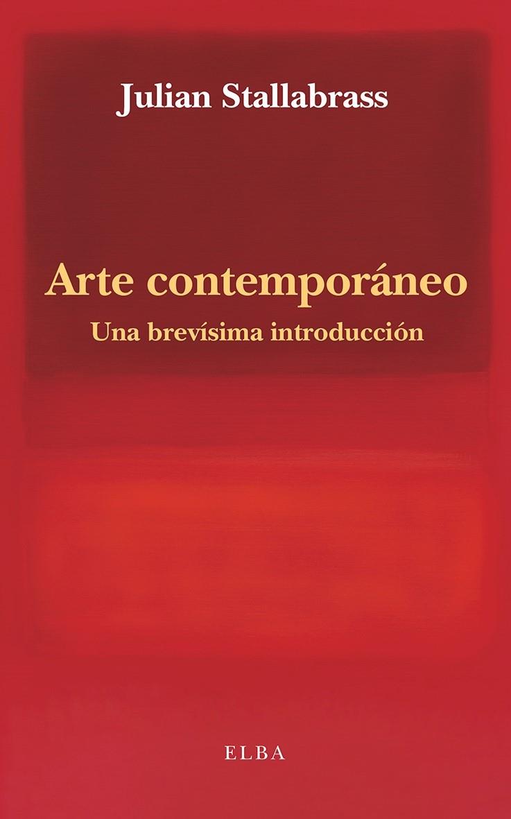 ARTE CONTEMPORÁNEO. UNA BREVÍSIMA INTRODUCCIÓN | 9791399013412 | STALLABRASS, JULIAN | Galatea Llibres | Llibreria online de Reus, Tarragona | Comprar llibres en català i castellà online