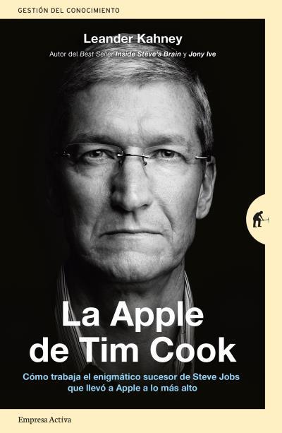 LA APPLE DE TIM COOK | 9788416997206 | KAHNEY, LEANDER | Galatea Llibres | Librería online de Reus, Tarragona | Comprar libros en catalán y castellano online