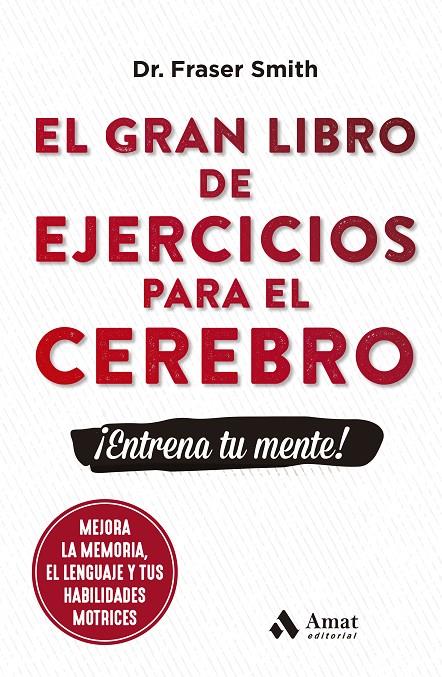 EL GRAN LIBRO DE EJERCICIOS PARA EL CEREBRO | 9788497356831 | SMITH, FRASER | Galatea Llibres | Librería online de Reus, Tarragona | Comprar libros en catalán y castellano online
