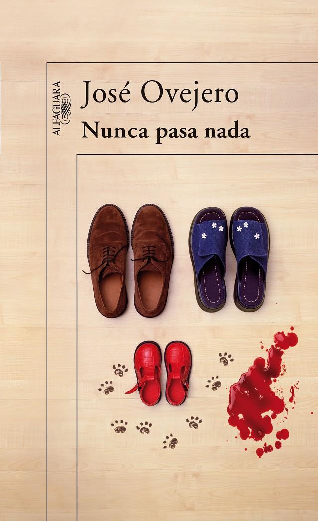 NUNCA PASA NADA | 9788420472270 | OVEJERO, JOSE R. (1958- ) | Galatea Llibres | Llibreria online de Reus, Tarragona | Comprar llibres en català i castellà online