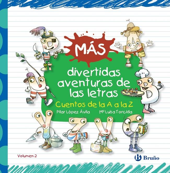 MÁS DIVERTIDAS AVENTURAS DE LAS LETRAS | 9788469603536 | LÓPEZ ÁVILA, PILAR | Galatea Llibres | Llibreria online de Reus, Tarragona | Comprar llibres en català i castellà online
