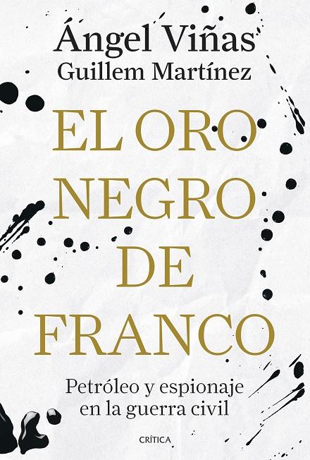 EL ORO NEGRO DE FRANCO | 9788491998181 | VIÑAS, ÁNGEL/MARTÍNEZ MOLINOS, GUILLEM | Galatea Llibres | Llibreria online de Reus, Tarragona | Comprar llibres en català i castellà online