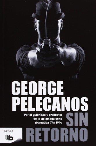 SIN RETORNO | 9788498727708 | PELECANOS, GEORGE.P | Galatea Llibres | Librería online de Reus, Tarragona | Comprar libros en catalán y castellano online