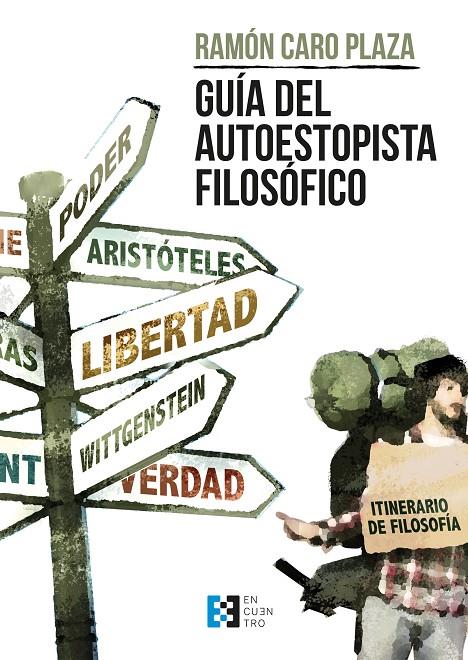 GUÍA DEL AUTOESTOPISTA FILOSÓFICO | 9788413390314 | CARO PLAZA, RAMÓN | Galatea Llibres | Librería online de Reus, Tarragona | Comprar libros en catalán y castellano online