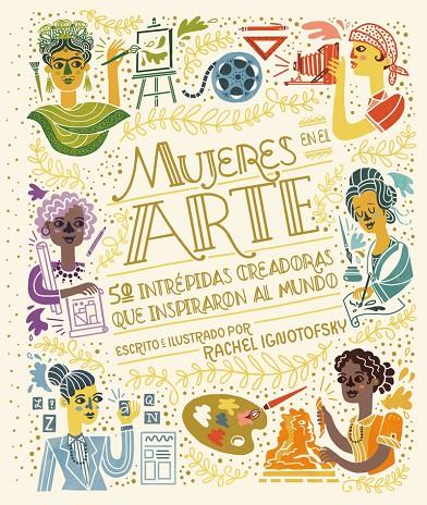 MUJERES EN EL ARTE | 9788418067983 | IGNOTOFSKY, RACHEL | Galatea Llibres | Llibreria online de Reus, Tarragona | Comprar llibres en català i castellà online