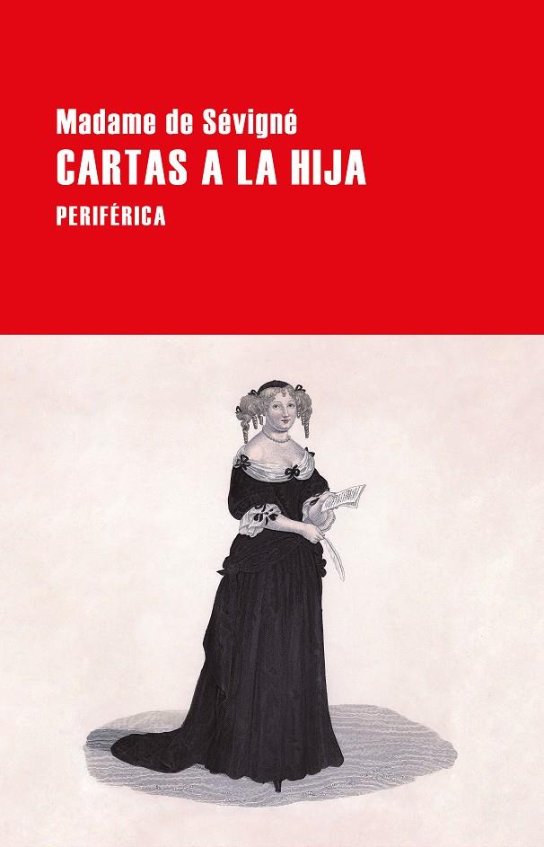 CARTAS A LA HIJA | 9788418838415 | DE SÉVIGNÉ, MADAME | Galatea Llibres | Librería online de Reus, Tarragona | Comprar libros en catalán y castellano online