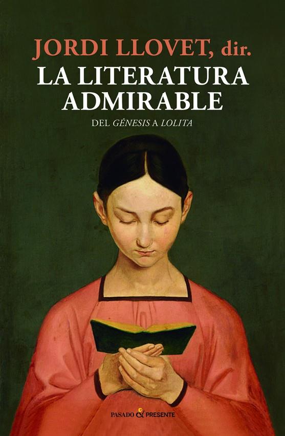 LA LITERATURA ADMIRABLE | 9788494769443 | LLOVET, JORDI | Galatea Llibres | Librería online de Reus, Tarragona | Comprar libros en catalán y castellano online