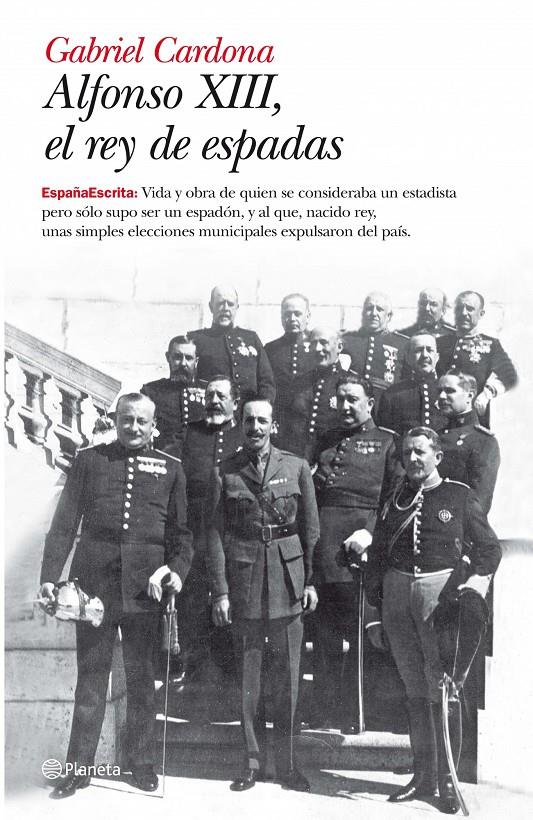ALFONSO XIII, EL REY DE ESPADAS | 9788408093435 | CARDONA ESCANERO, GABRIEL | Galatea Llibres | Librería online de Reus, Tarragona | Comprar libros en catalán y castellano online