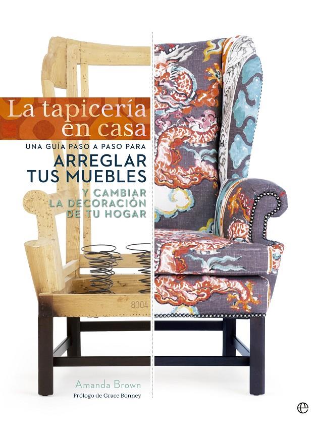 LA TAPICERÍA EN CASA | 9788490601761 | BROWN, AMANDA | Galatea Llibres | Llibreria online de Reus, Tarragona | Comprar llibres en català i castellà online