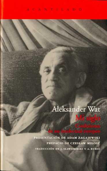 MI SIGLO. CONFESIONES DE UN INTELECTUAL EUROPEO | 9788492649211 | WAT, ALEKSANDER | Galatea Llibres | Librería online de Reus, Tarragona | Comprar libros en catalán y castellano online