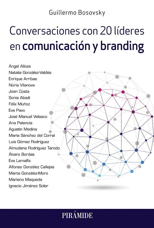 CONVERSACIONES CON 20 LÍDERES EN COMUNICACIÓN Y BRANDING | 9788436844801 | BOSOVSKY, GUILLERMO | Galatea Llibres | Librería online de Reus, Tarragona | Comprar libros en catalán y castellano online