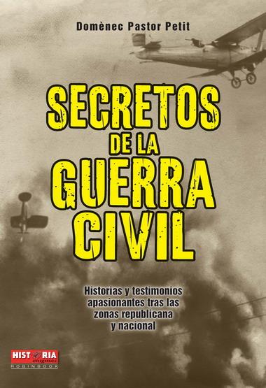 SECRETOS DE LA GUERRA CIVIL | 9788499171050 | PASTOR PETIT, DOMENEC | Galatea Llibres | Llibreria online de Reus, Tarragona | Comprar llibres en català i castellà online