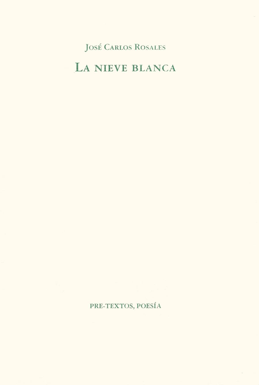NIEVE BLANCA, LA | 9788481910575 | ROSALES, JOSE CARLOS | Galatea Llibres | Librería online de Reus, Tarragona | Comprar libros en catalán y castellano online