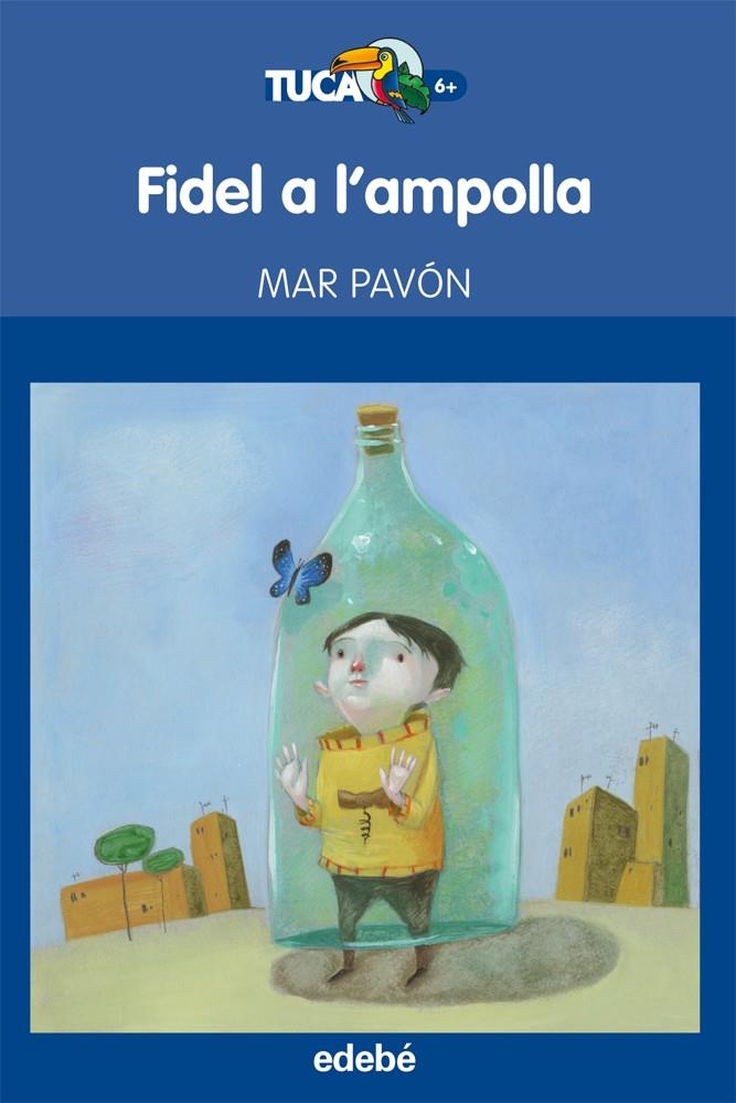 FIDEL A L’AMPOLLA | 9788468308258 | PAVÓN, MAR | Galatea Llibres | Librería online de Reus, Tarragona | Comprar libros en catalán y castellano online