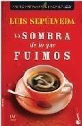 SOMBRA DE LO QUE FUIMOS | 9788467032857 | SEPÚLVEDA, LUIS | Galatea Llibres | Llibreria online de Reus, Tarragona | Comprar llibres en català i castellà online