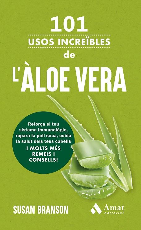 101 USOS INCREÏBLES DE L'ÀLOE VERA | 9788419870889 | BRANSON, SUSAN | Galatea Llibres | Librería online de Reus, Tarragona | Comprar libros en catalán y castellano online
