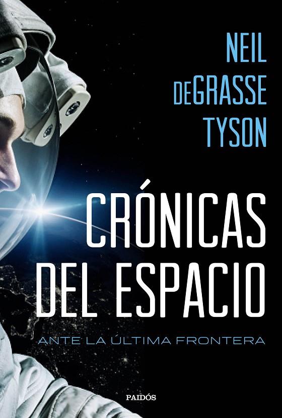 CRÓNICAS DEL ESPACIO | 9788449332760 | DEGRASSE TYSON, NEIL | Galatea Llibres | Librería online de Reus, Tarragona | Comprar libros en catalán y castellano online