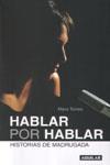 HABLAR POR HABLAR, HISTORIAS DE MADRUGADA | 9788403094314 | TORRES GONZALEZ, MARA | Galatea Llibres | Llibreria online de Reus, Tarragona | Comprar llibres en català i castellà online
