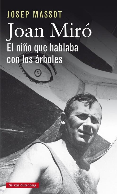 JOAN MIRó. EL NIñO QUE HABLABA CON LOS áRBOLES | 9788417355012 | MASSOT, JOSEP | Galatea Llibres | Librería online de Reus, Tarragona | Comprar libros en catalán y castellano online