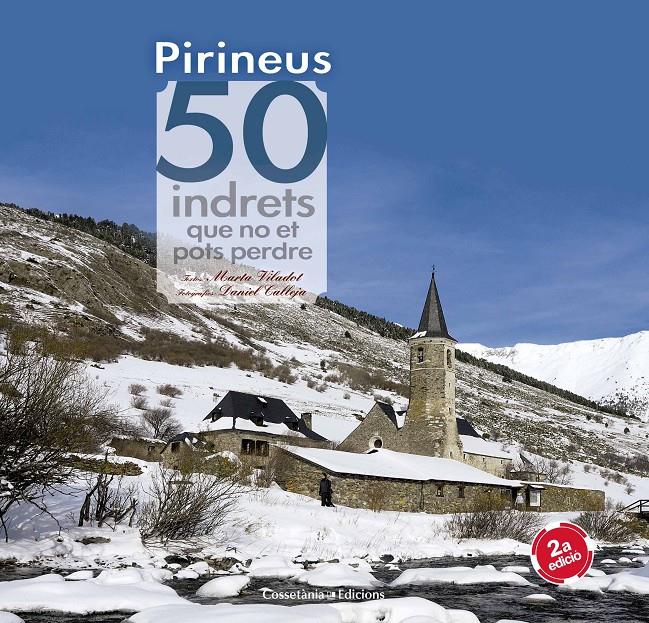 PIRINEUS. 50 INDRETS QUE NO ET POTS PERDRE | 9788490344170 | VILADOT, MARTA; CALLEJA, DANIEL | Galatea Llibres | Librería online de Reus, Tarragona | Comprar libros en catalán y castellano online