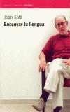 ENSENYAR LA LLENGUA | 9788475969961 | SOLA, JOAN | Galatea Llibres | Librería online de Reus, Tarragona | Comprar libros en catalán y castellano online