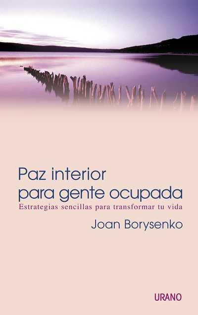 PAZ INTERIOR PARA GENTE OCUPADA | 9788479535056 | BORYSENKO, JOAN | Galatea Llibres | Librería online de Reus, Tarragona | Comprar libros en catalán y castellano online