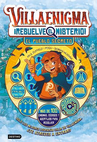 VILLAENIGMA. RESUELVE EL MISTERIO 1. EL PUEBLO SECRETO | 9788408322443 | DUFFIELD, POQU, SIOBHAN MCKENNA, PAUL | Galatea Llibres | Librería online de Reus, Tarragona | Comprar libros en catalán y castellano online