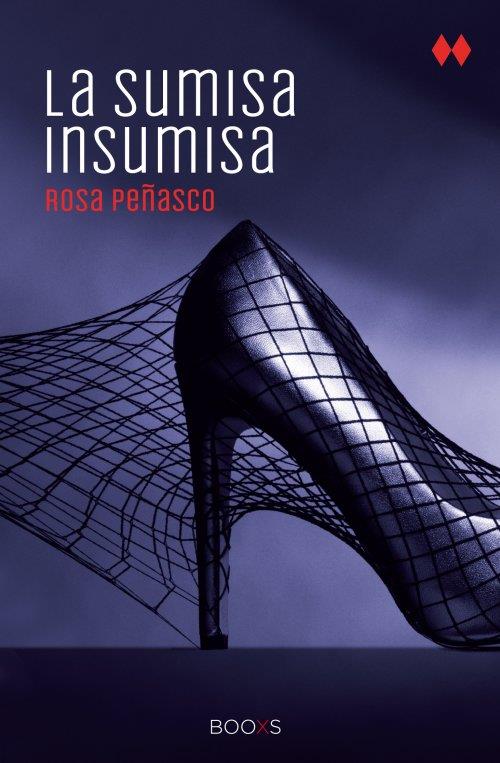 LA SUMISA INSUMISA  (BOOXS) | 9788466327343 | PEÑASCO, ROSA | Galatea Llibres | Llibreria online de Reus, Tarragona | Comprar llibres en català i castellà online