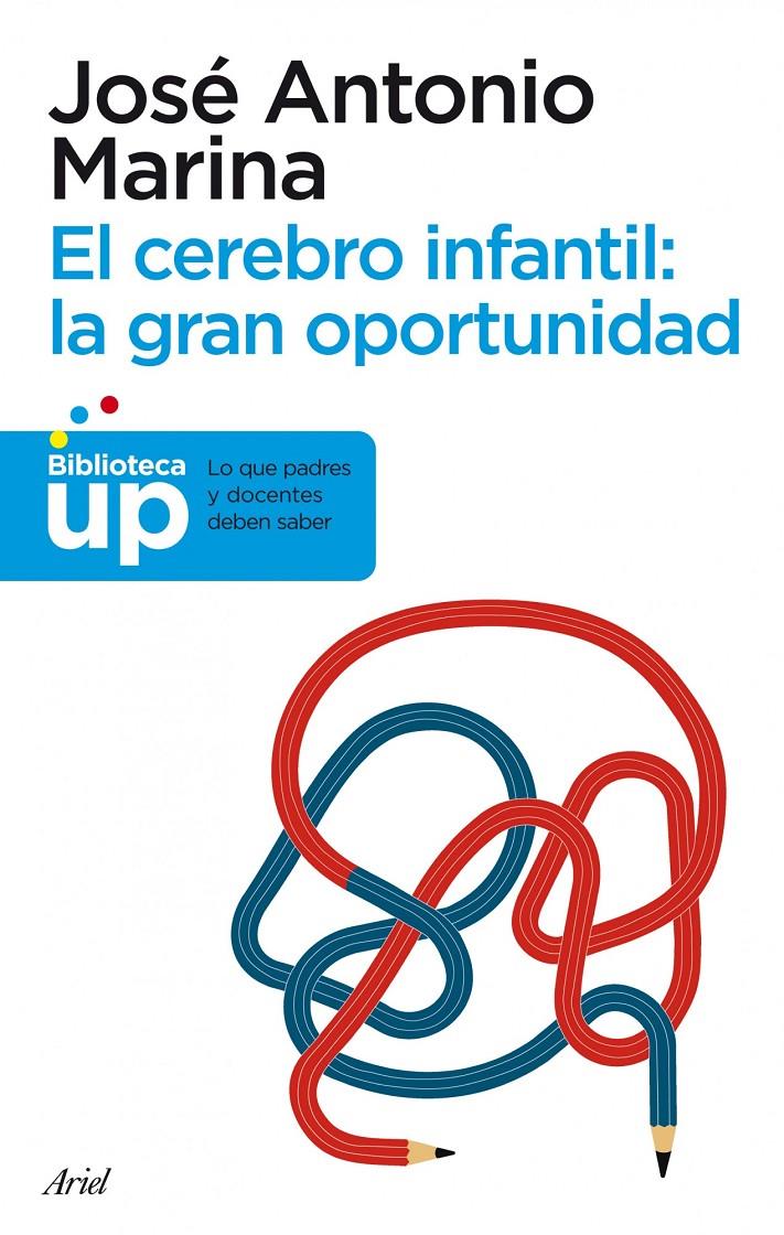 CEREBRO INFANTIL, EL: LA GRAN OPORTUNIDAD | 9788434413214 | MARINA, JOSE ANTONIO | Galatea Llibres | Librería online de Reus, Tarragona | Comprar libros en catalán y castellano online