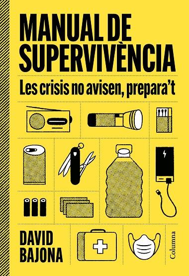 MANUAL DE SUPERVIVÈNCIA | 9788466435185 | BAJONA CARRERA, DAVID | Galatea Llibres | Librería online de Reus, Tarragona | Comprar libros en catalán y castellano online