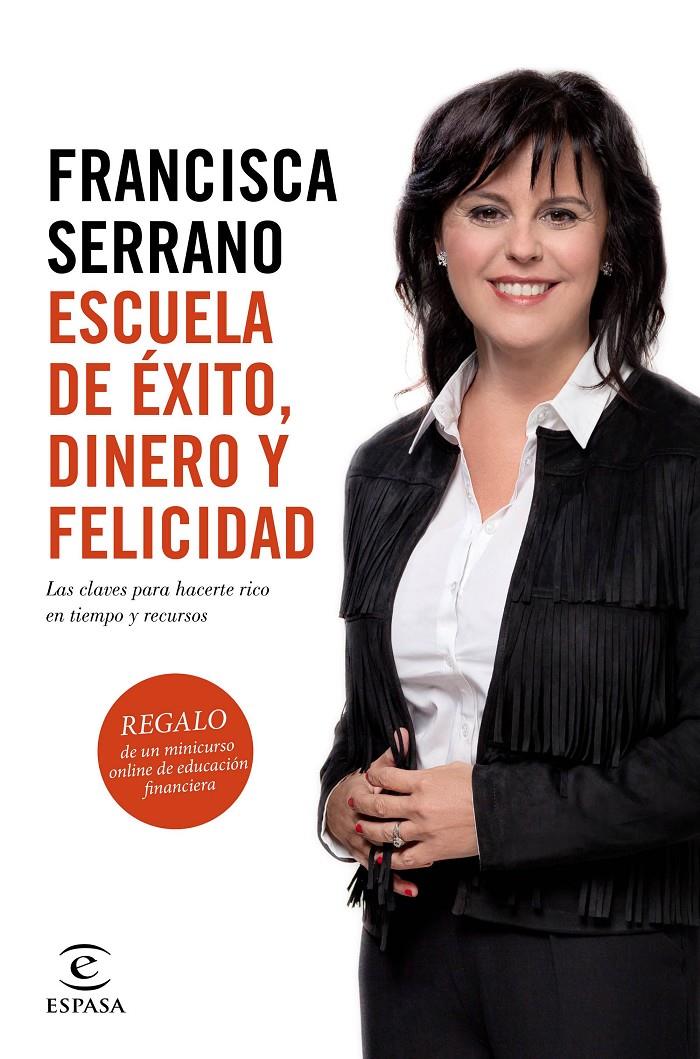 ESCUELA DE ÉXITO, DINERO Y FELICIDAD | 9788467048049 | SERRANO, FRANCISCA | Galatea Llibres | Librería online de Reus, Tarragona | Comprar libros en catalán y castellano online