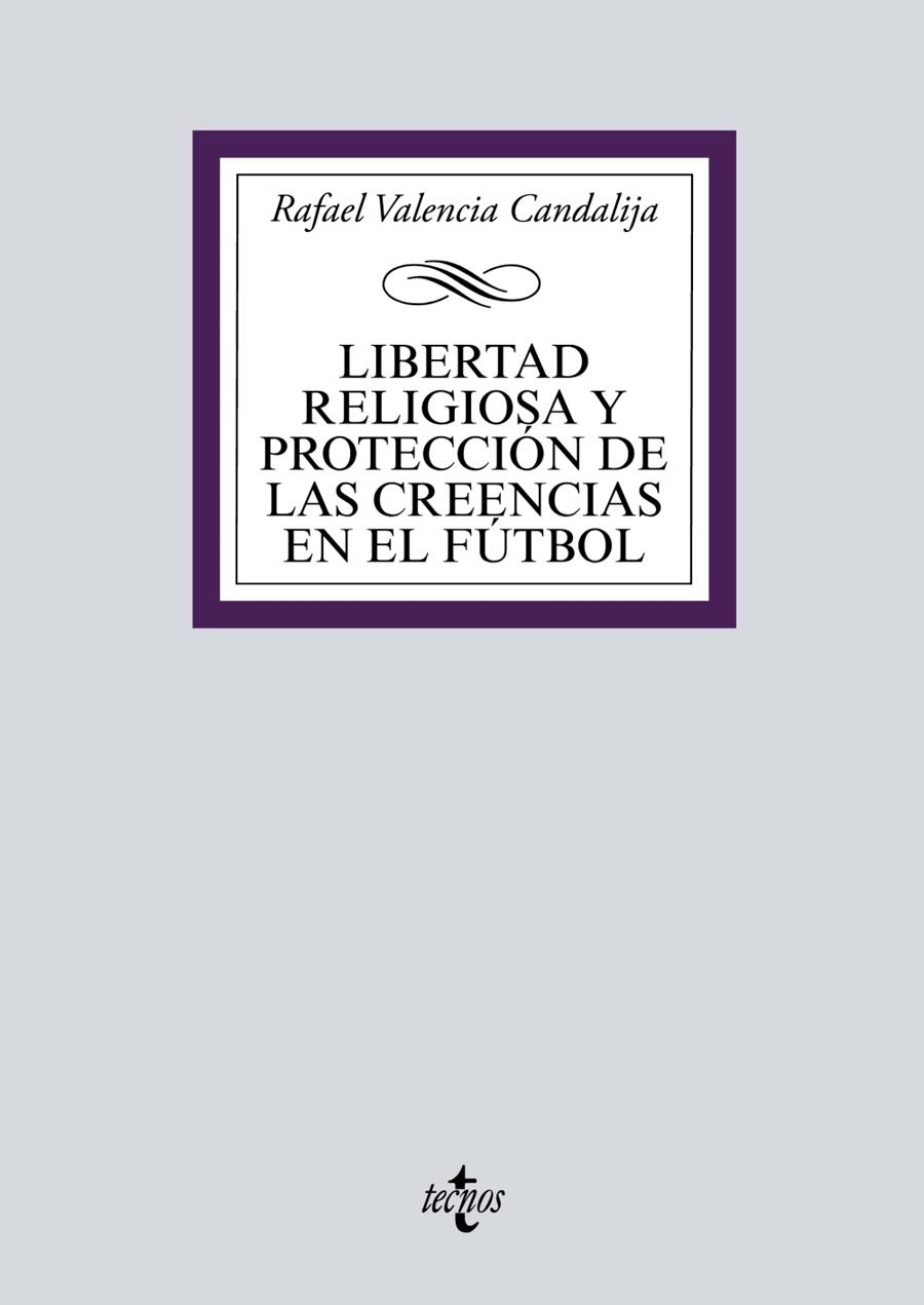 LIBERTAD RELIGIOSA Y PROTECCIÓN DE LAS CREENCIAS EN EL FÚTBOL | 9788430981762 | VALENCIA CANDALIJA, RAFAEL | Galatea Llibres | Llibreria online de Reus, Tarragona | Comprar llibres en català i castellà online