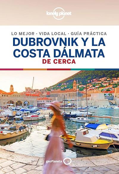 DUBROVNIK Y LA COSTA DÁLMATA DE CERCA 2019 | 9788408206736 | DRAGICEVICH, PETER | Galatea Llibres | Llibreria online de Reus, Tarragona | Comprar llibres en català i castellà online