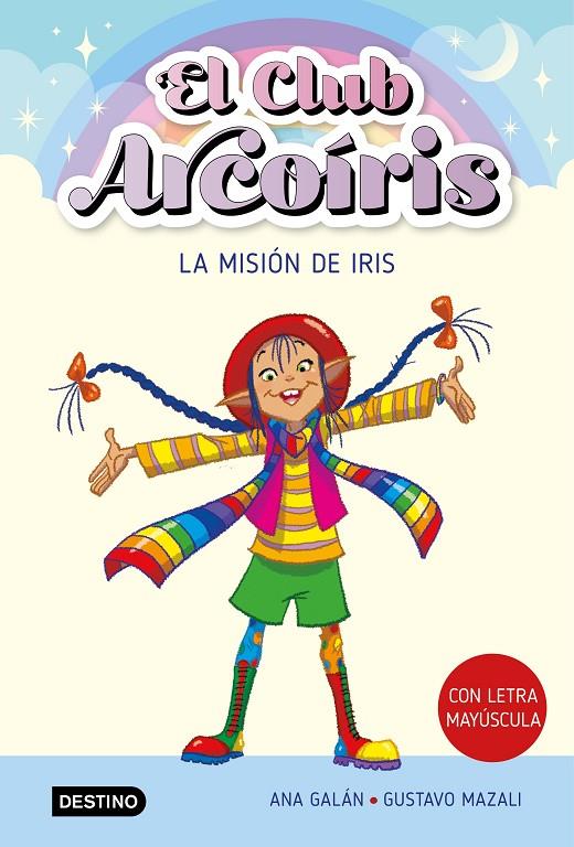 EL CLUB ARCOÍRIS 1. LA MISIÓN DE IRIS | 9788408271901 | GALÁN, ANA | Galatea Llibres | Librería online de Reus, Tarragona | Comprar libros en catalán y castellano online