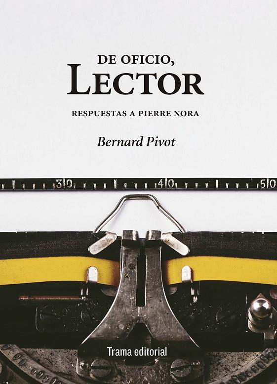 DE OFICIO, LECTOR | 9788494380099 | PIVOT, BERNARD | Galatea Llibres | Librería online de Reus, Tarragona | Comprar libros en catalán y castellano online