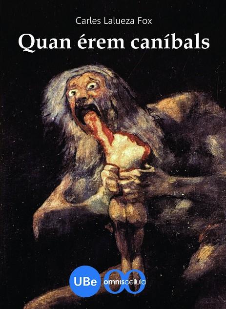 QUAN EREM CANIBALS | 9788447532902 | LALUEZA FOX, CARLES | Galatea Llibres | Llibreria online de Reus, Tarragona | Comprar llibres en català i castellà online