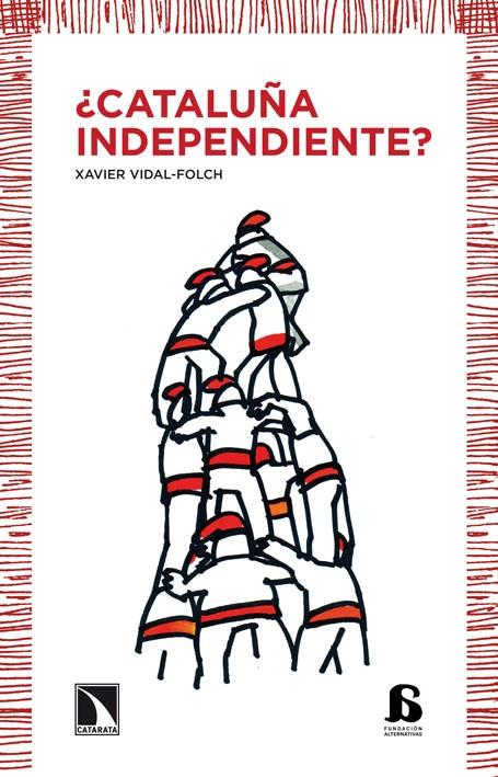 CATALUÑA INDEPENDIENTE? | 9788483198155 | VIDAL-FOLCH, XAVIER | Galatea Llibres | Librería online de Reus, Tarragona | Comprar libros en catalán y castellano online